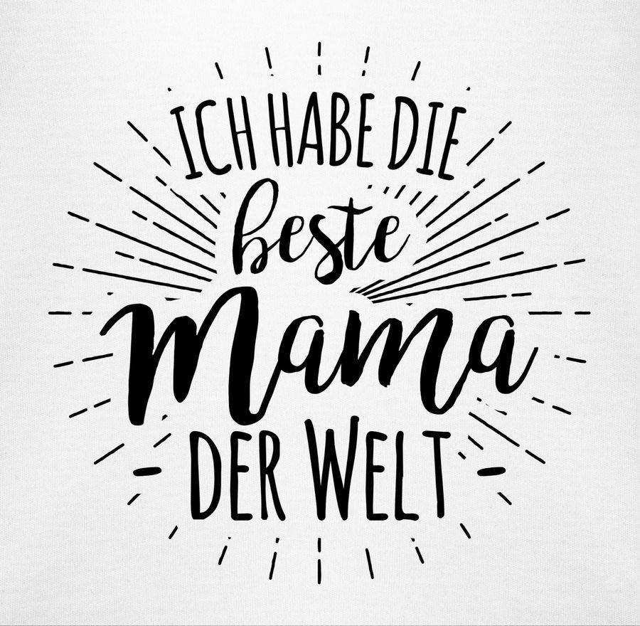 Shirtracer Ich habe die beste Mama der Welt Shirts & Mehr Shirtracer Fabrikladen