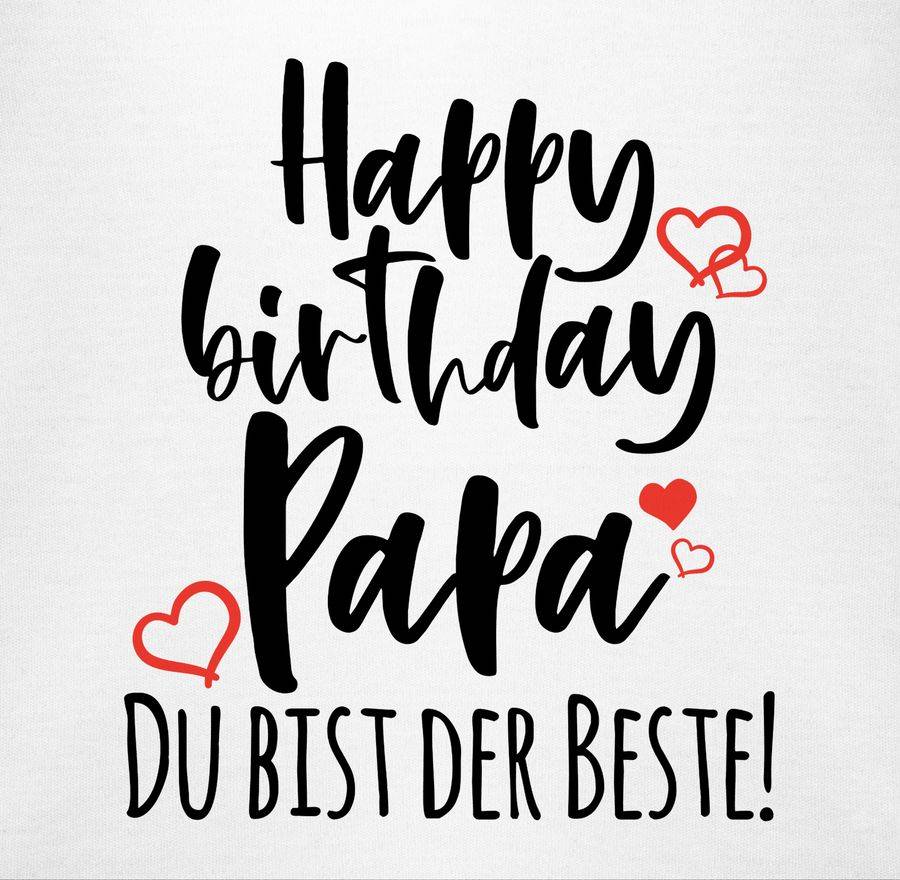 Shirtracer Happy Birthday Papa Shirts & Mehr Shirtracer Schlussverkauf