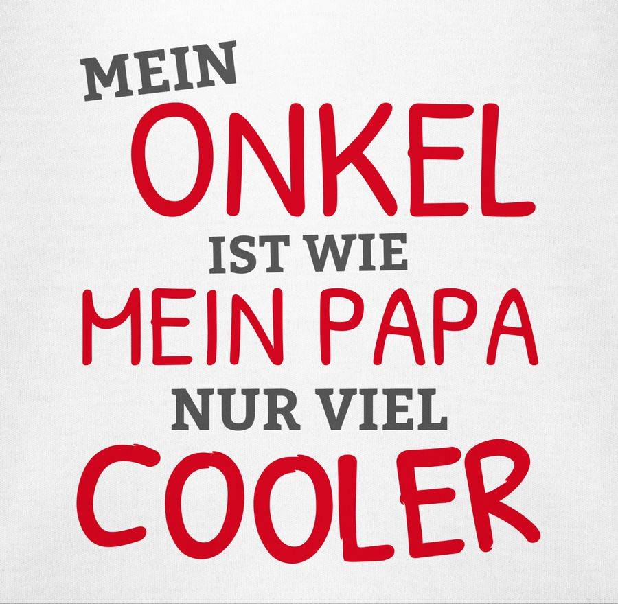 Shirtracer Mein Onkel ist wie mein Papa nur cooler Shirts & Mehr Shirtracer Saisonschlussverkauf