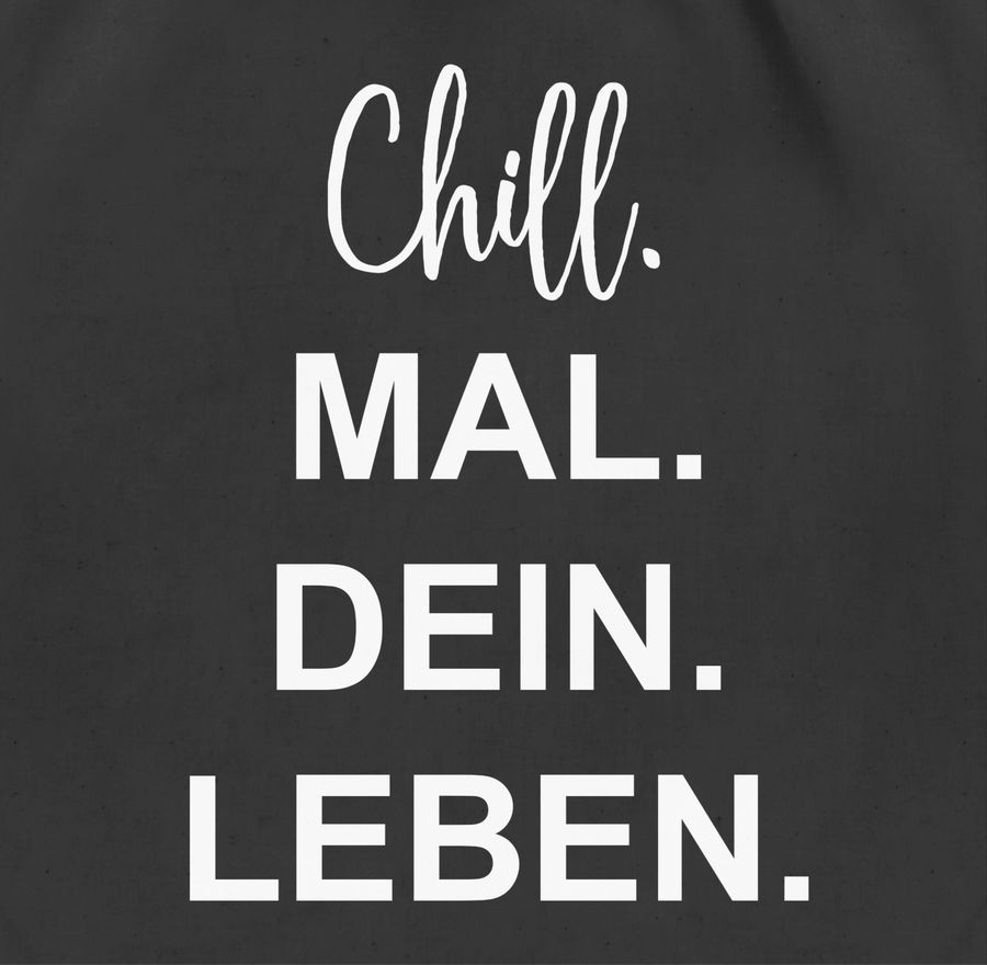 Shirtracer Chill. Mal. Dein. Leben.: T-Shirt Rucksack Shirtracer Wochenangebot