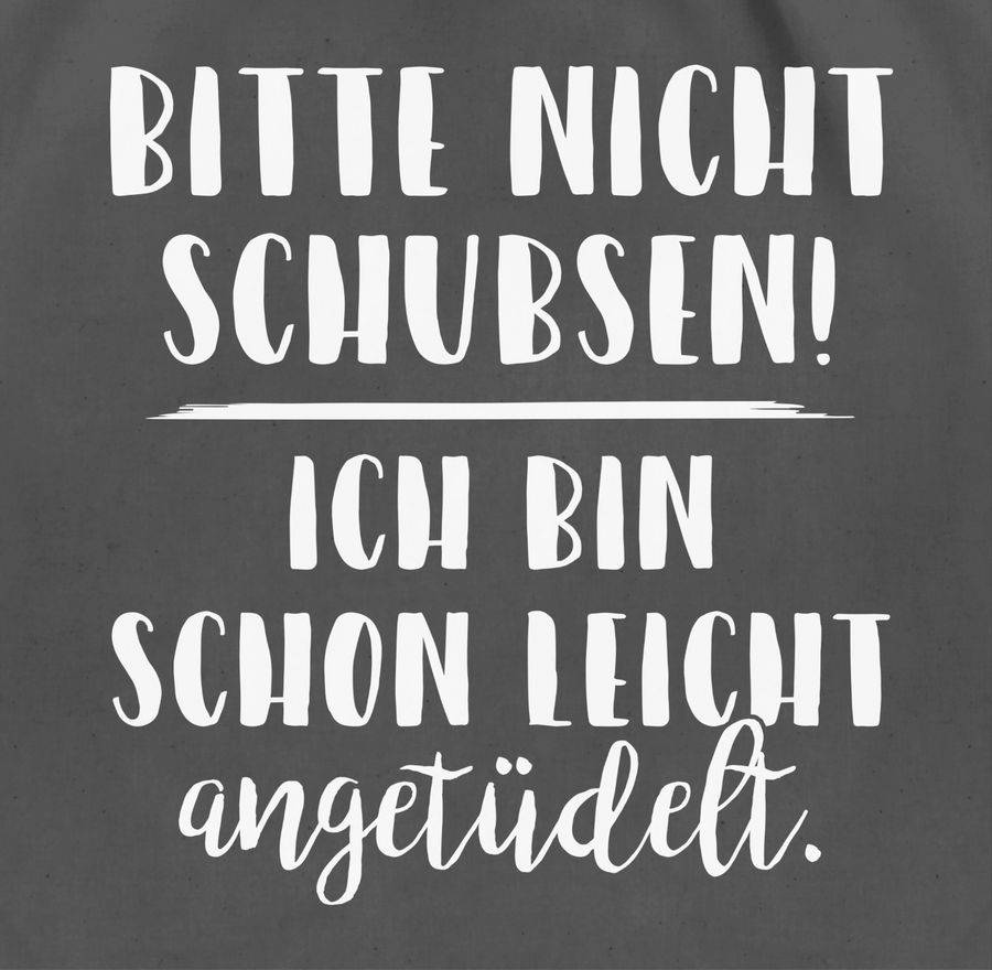 Shirtracer Bitte Nicht Schubsen Ich Bin Schon Leicht angetüdelt Shirts & Mehr Shirtracer Begrenzt auf 3 Tage