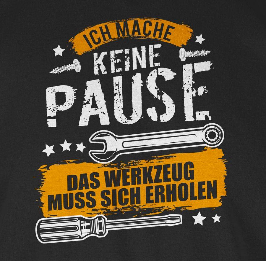 Shirtracer Ich mache keine Pause, das Werkzeug muss sich erholen Shirts & Mehr Shirtracer Günstiger Verkauf