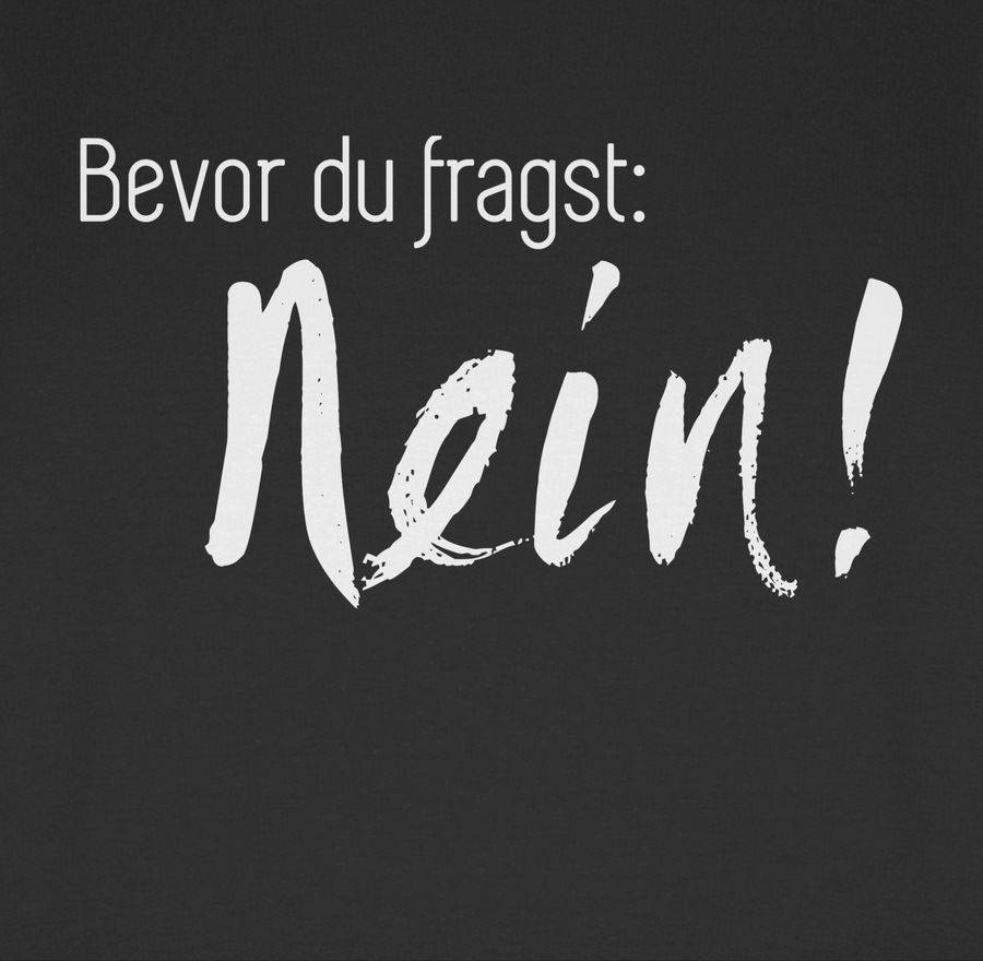 Shirtracer Bevor du fragst: Nein Shirts & Mehr Shirtracer Kostenloser Versand
