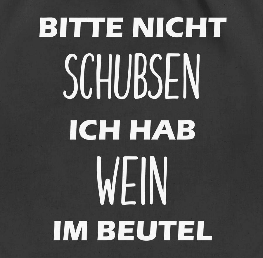 Shirtracer Bitte nicht schubsen ich hab Wein im Beutel: T-Shirt Rucksack Shirtracer Große Rabatte