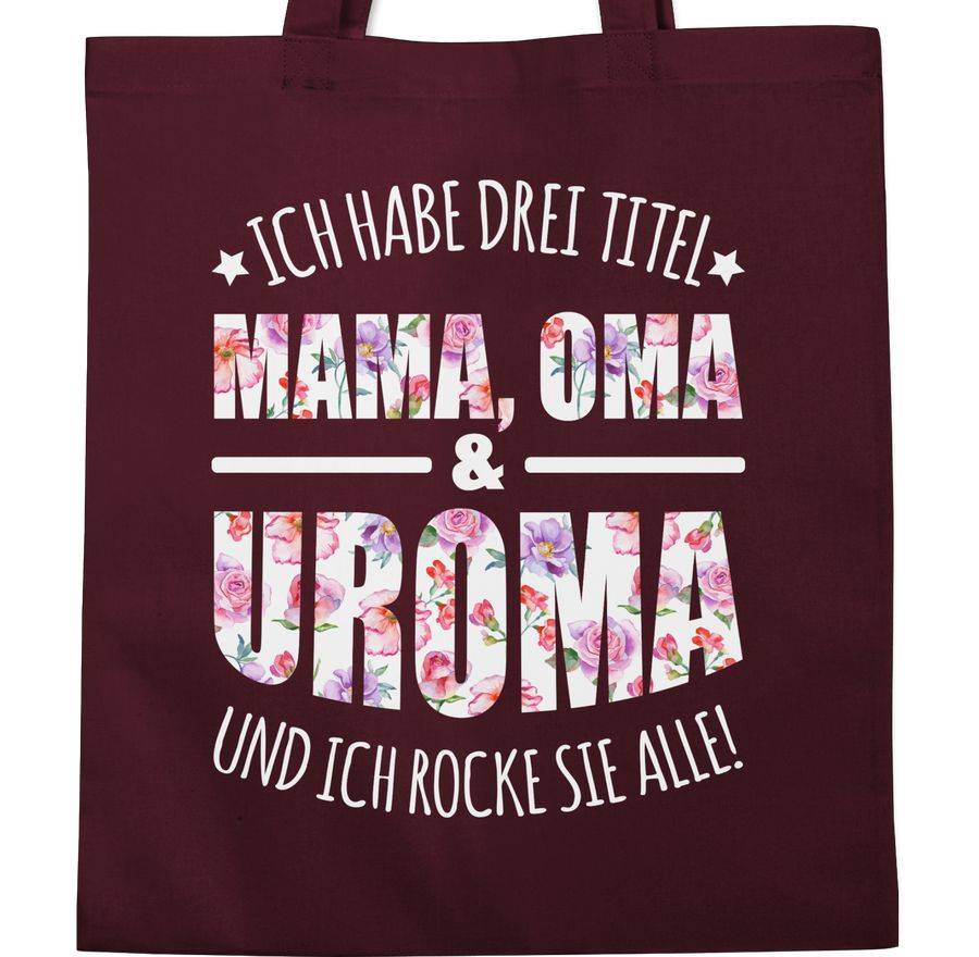 Shirtracer Ich habe drei Titel - Mama, Oma & Uroma und ich rocke sie alle!: T-Shirt Turnbeu Shirtracer Angebote