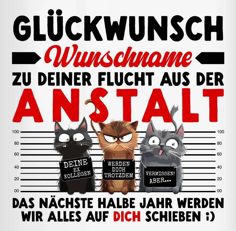Shirtracer Glückwunsch zu deiner Flucht aus der Anstalt Abschiedsgeschenk Kollegen Abschiedsgeschenke für Kollegen Geschenk zur Verabschiedung Kollegen Shirtracer Sonderangebot