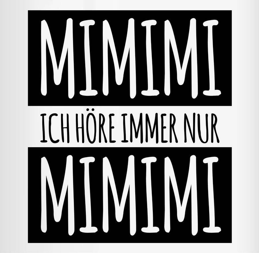 Shirtracer Ich höre immer nur Mimimi Shirts & Mehr Shirtracer Großer Ausverkauf