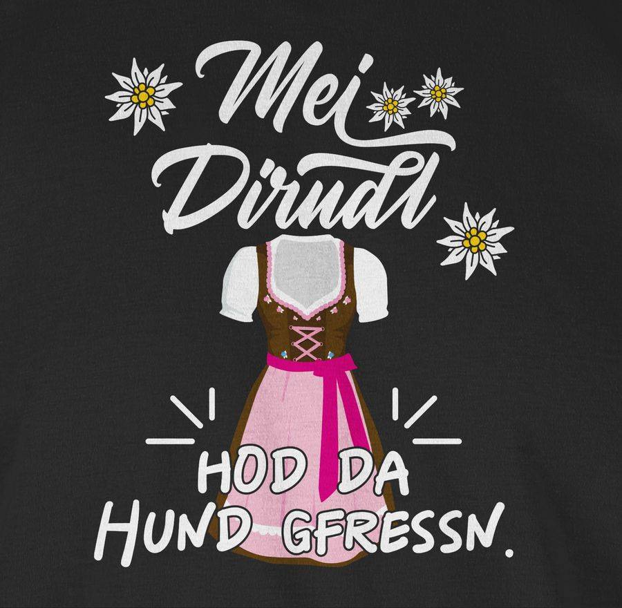 Shirtracer Mei Dirndl hod da Hund gfressn Shirts & Mehr Shirtracer Kauf eins, bekomm eins gratis