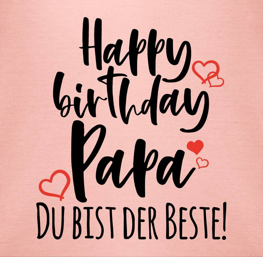 Shirtracer Happy Birthday Papa Shirts & Mehr Shirtracer Bis zu 55% Rabatt