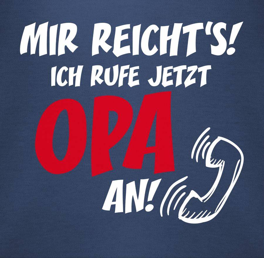 Shirtracer Mir reichts Ich ruf jetzt Opa an Shirts & Mehr Shirtracer Rabatt
