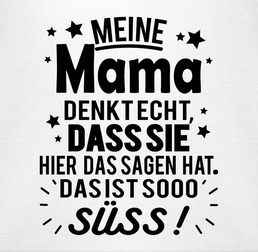 Shirtracer Meine Mama denkt echt, dass sie hier das Sagen hat. Das ist sooo süß! - schwarz: Shirtracer Blitzangebot