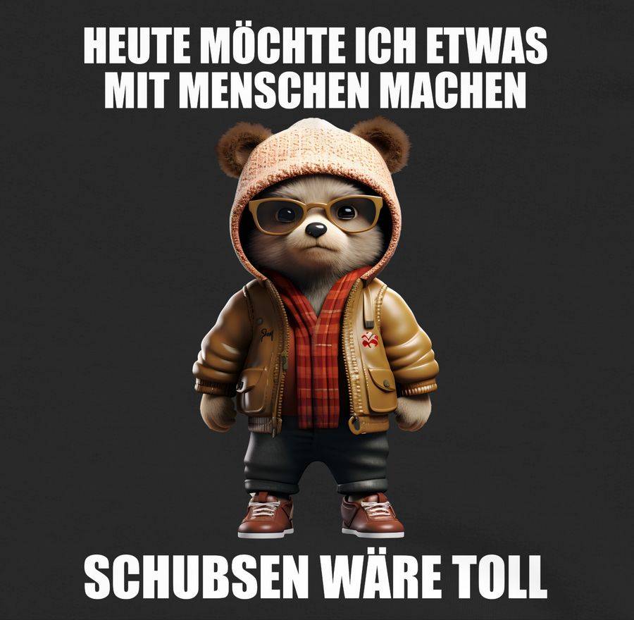Shirtracer Schubsen wäre toll Heute möchte ich etwas mit Menschen machen - Sprüche Sprüchen Shirtracer 50% Rabatt für begrenzte Zeit