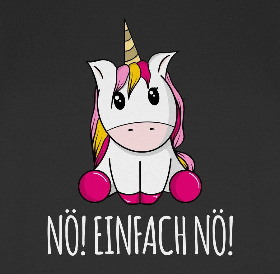Shirtracer Nö! Einfach Nö! Einhorn weiß Shirts & Mehr Shirtracer Fabrik Onlineshop