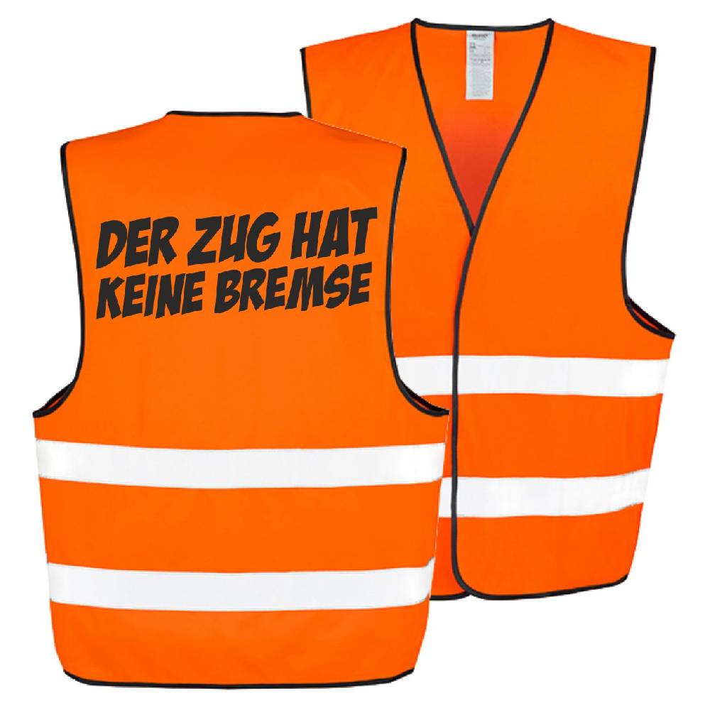 Spass Kostet Warnweste Der Zug hat keine Bremse Top Angebot