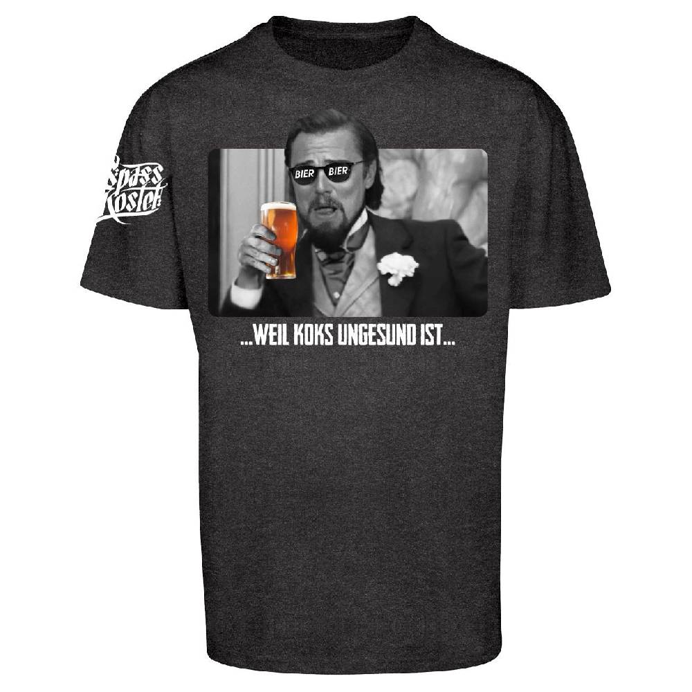 Spass Kostet Männer OVERSIZE T-Shirt BIER weil Koks ungesund ist S bis 5XL Letzte 2 Tage