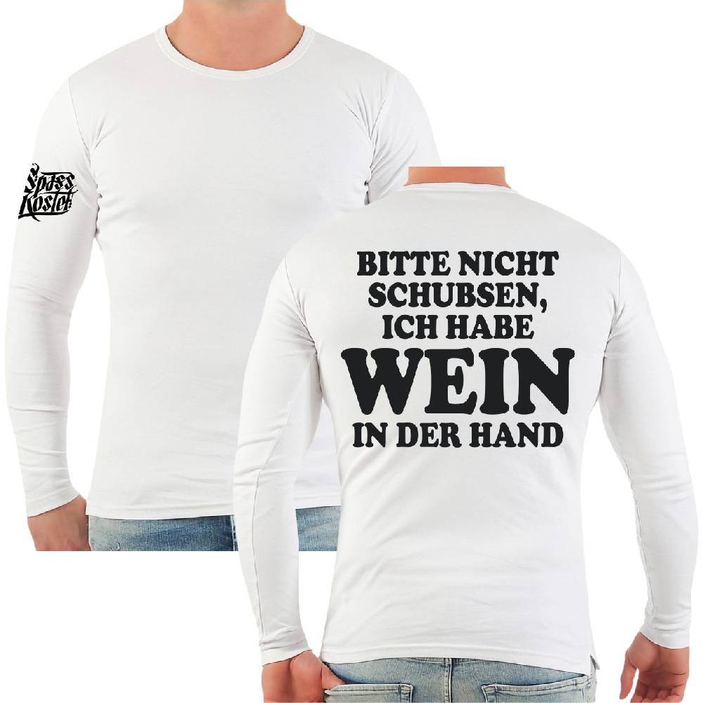 Spass Kostet Männer Longsleeve Bitte nicht schubsen habe WEIN in der Hand Rabatte dieses Monats