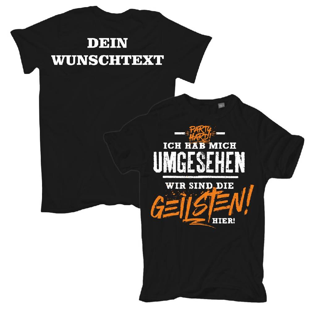 Spass Kostet Männer T-Shirt WUNSCHTEXT Ich habe mich umgesehen wir sind die GEILSTEN hier S bis XXL 2025