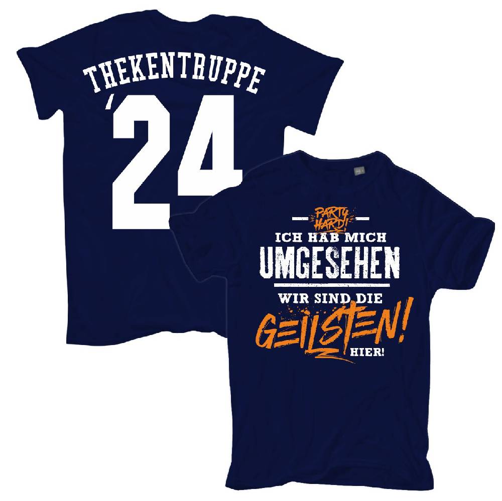 Spass Kostet Männer T-Shirt Wir sind die Geilsten hier Thekentruppe 2024 Rückendruck S bis XXL Outlet