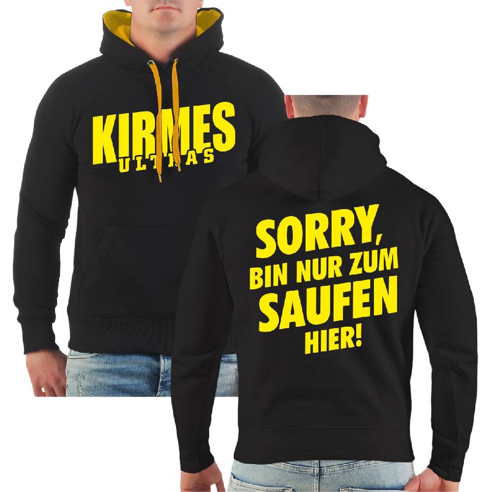 Spass Kostet Männer Kapu Kirmes Ultras Sorry bin nur zum Saufen hier Vierteljährliche Förderung