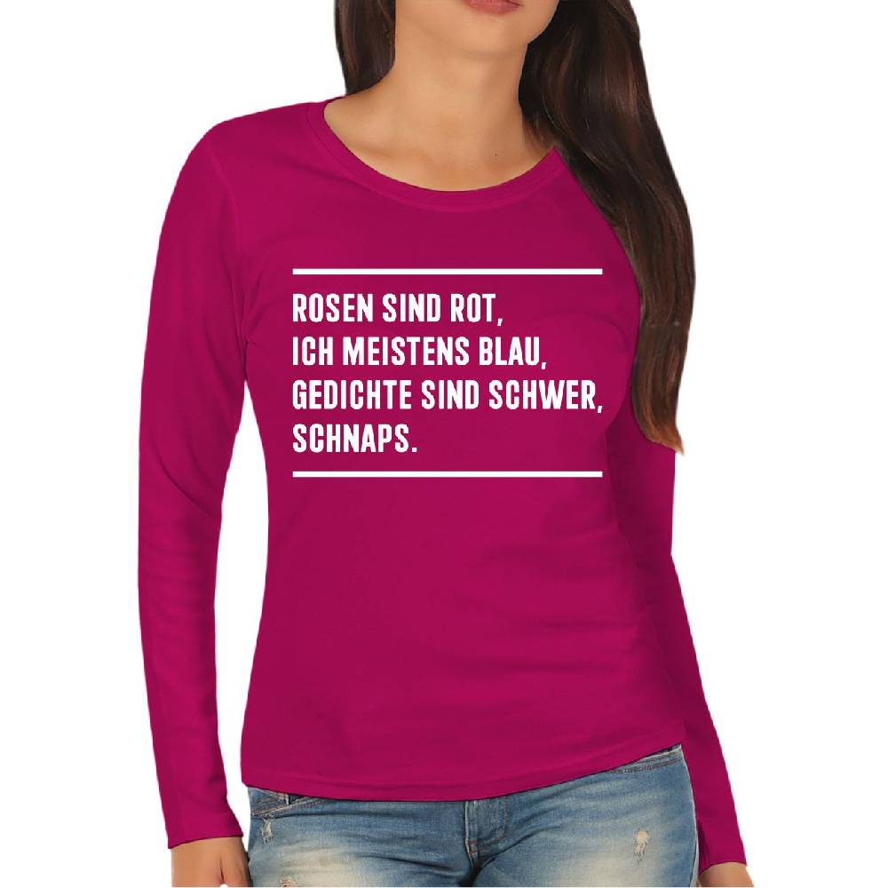 Spass Kostet Damen Langarmshirt Longsleeve Rosen sind Rot Ich meistens Blau Gedichte sind schwer SCHNAPS Riesige Rabatte