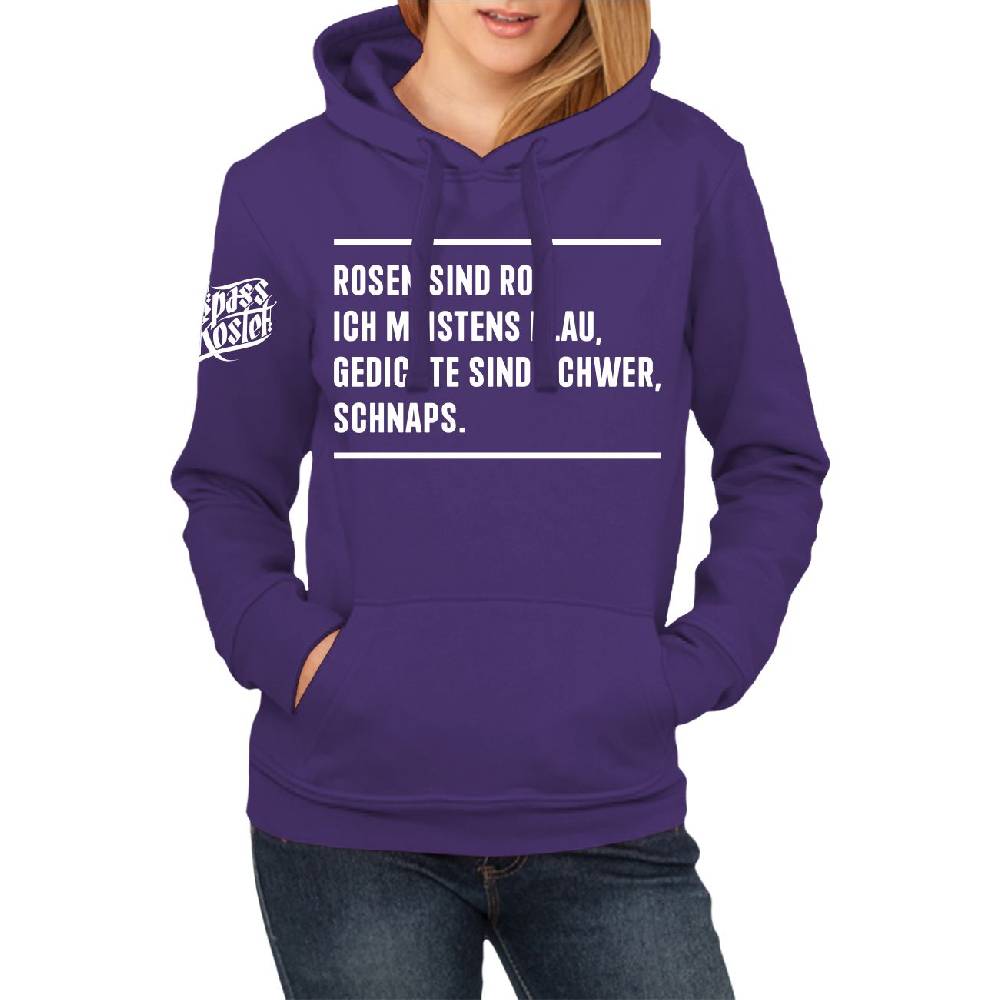 Spass Kostet Frauen Kapu Rosen sind Rot Ich meistens Blau Gedichte sind schwer SCHNAPS Fabrikladen
