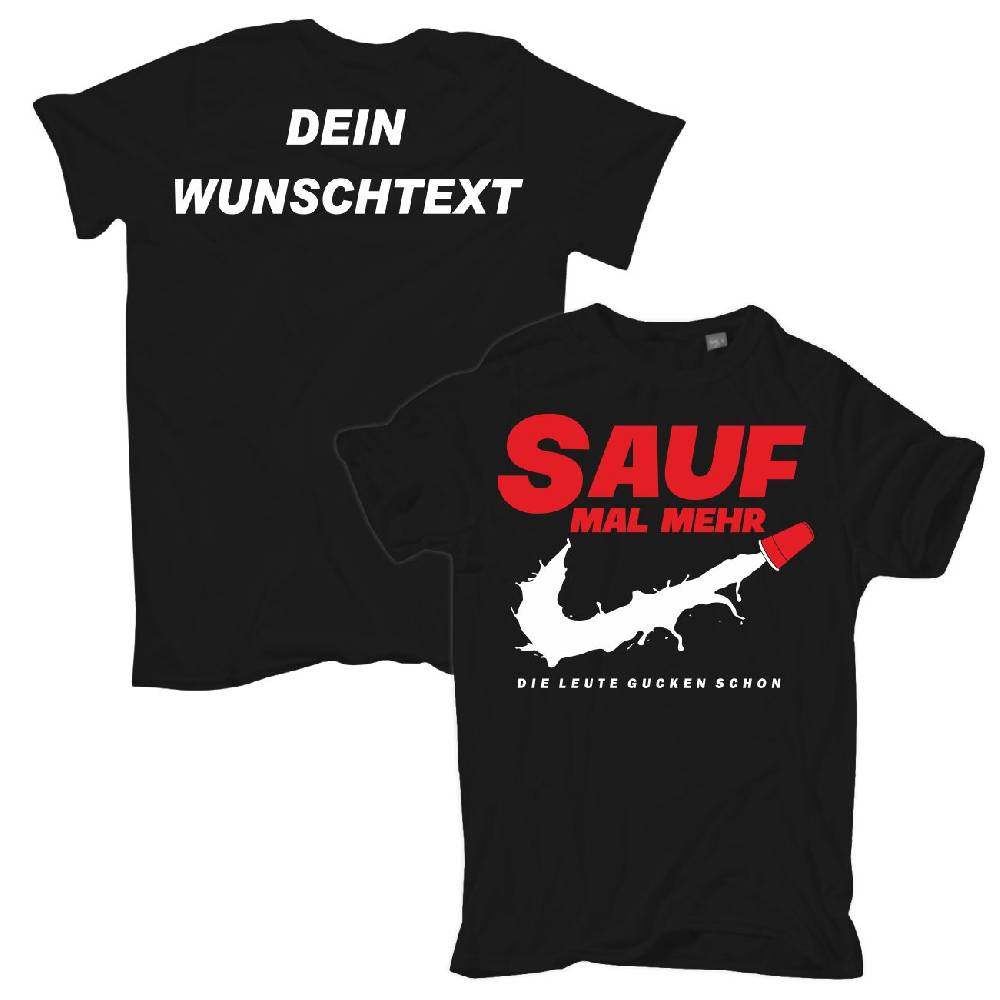 Spass Kostet Männer T-Shirt WUNSCHTEXT Sauf mal mehr die Leute gucken schon S bis XXL Auslauf