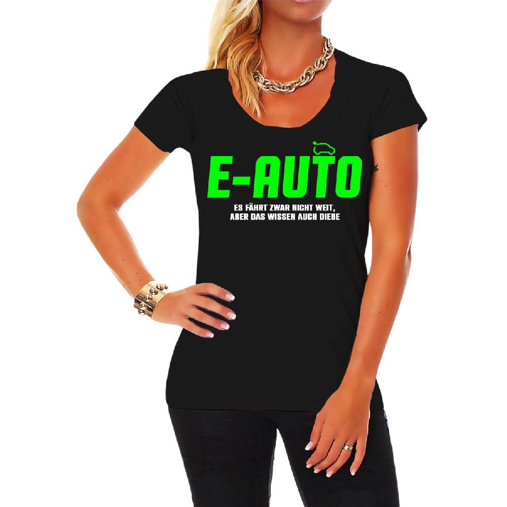 Spass Kostet Frauen T-Shirt E-Auto Es fährt zwar nicht weit aber das wissen auch Diebe Discount Store für neue Produkte